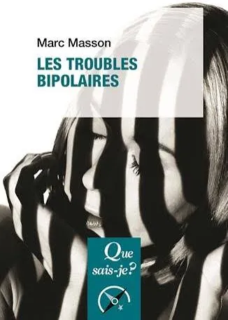 Les troubles bipolaires - Marc Masson